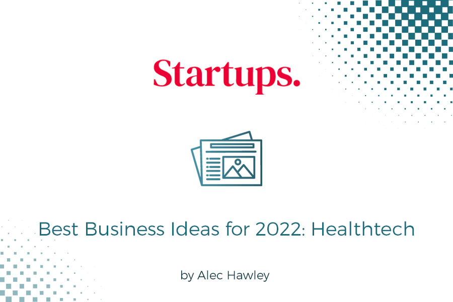 Beste Geschäftsideen für 2022: Healthtech