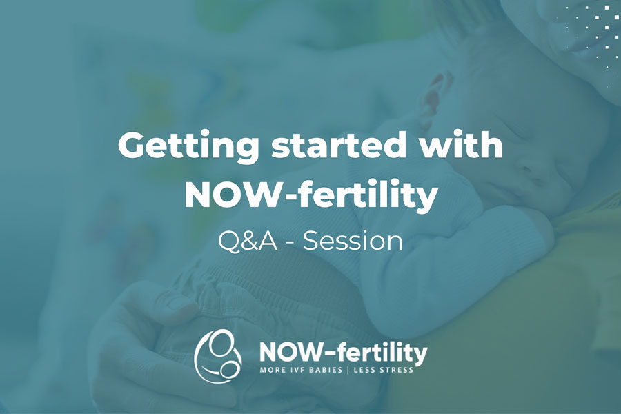 Getting started with NOW-Fertility - Q&A Session