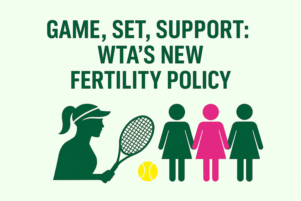 Game, Set, Support: WTA's New Fertility Policy