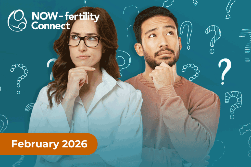NOW-fertility Connect Forum – February 2026