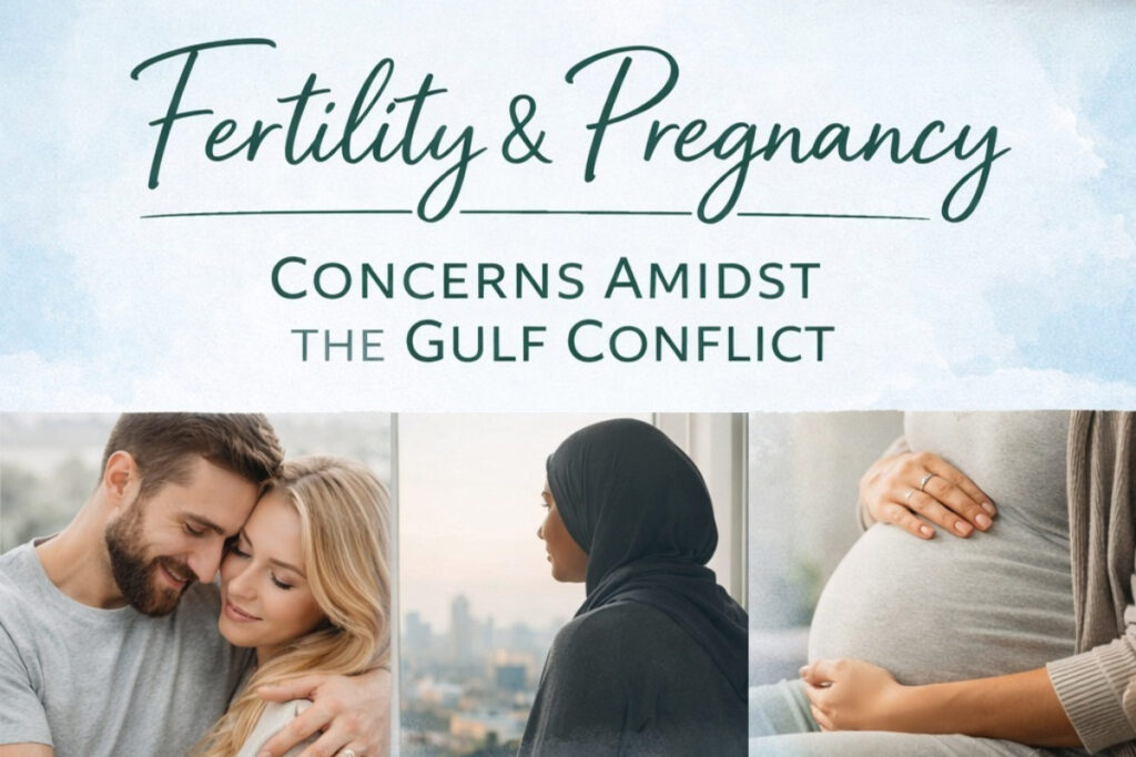 Fertility and pregnancy concerns amidst the Gulf conflict